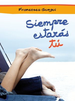 cover image of Siempre estarás tú (Alice y Lucas, una historia de amor 1)
